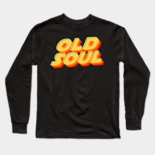 Old Soul Long Sleeve T-Shirt